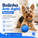 Bolinha Anti-Agito Yorkshire™ | Brinquedo Interativo Recarregável