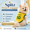 Spitz Mini Craque™ - Camisa Brasil Personalizada para Spitz