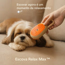 Escova Relax Max™ 🔥